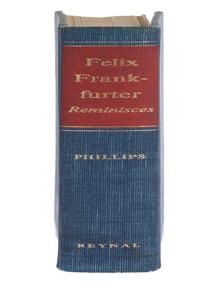 Felix Frankfurter Reminisces, Signed Presentation Copy.