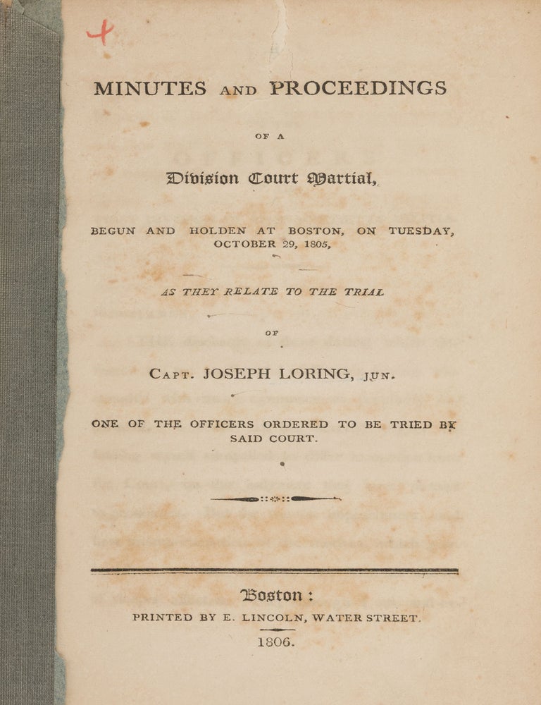 Item #87289 Minutes and Proceedings of a Division Court Martial, Begun and. Trials, Joseph Loring, Defendant.