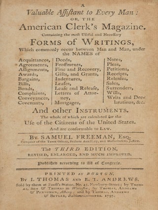 A Valuable Assistant to Every Man, Or, The American Clerk's Magazine..