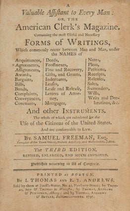 A Valuable Assistant to Every Man, Or, The American Clerk's Magazine..