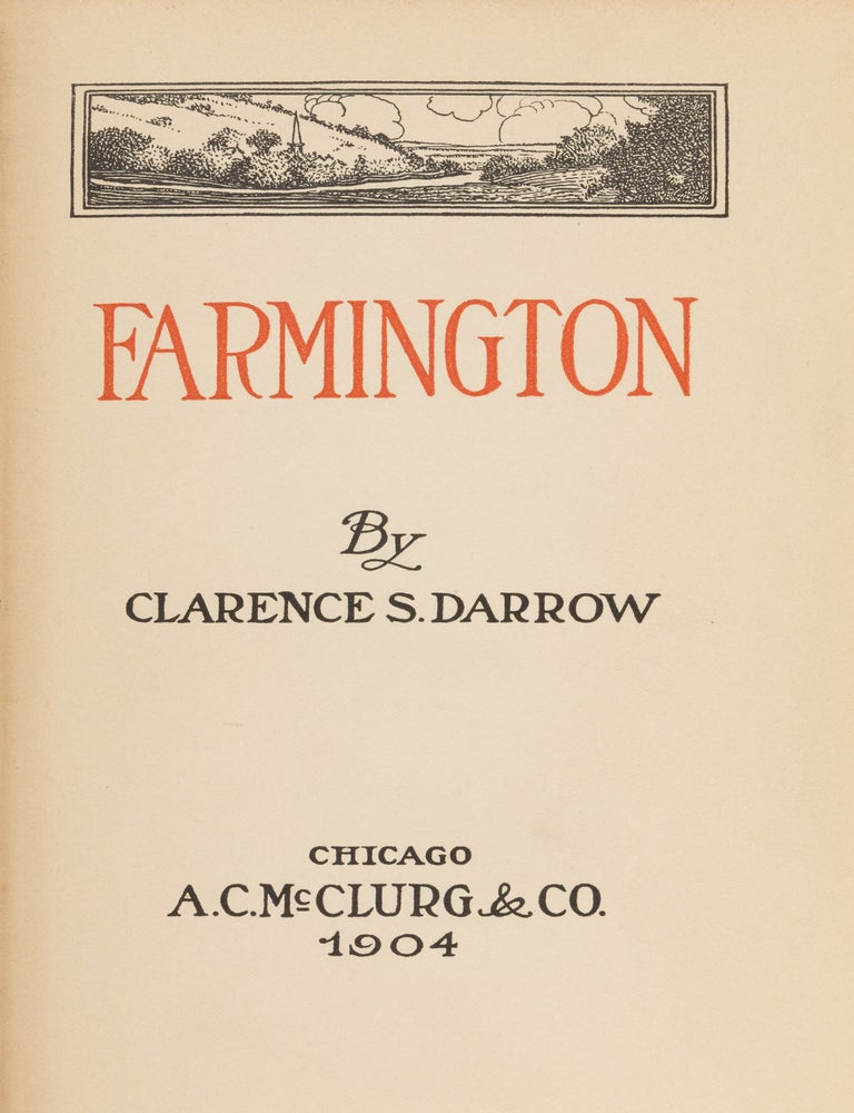 Item #87296 Farmington. First edition. Clarence Darrow.