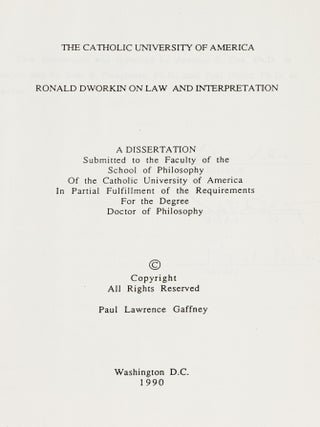 Item #87305 Ronald Dworkin on Law and Interpretation. A Dissertation Submitted. Paul Lawrence...