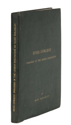 Hugo Gurgeny: Prisoner of the Lisbon Inquisition.
